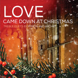 Love Came Down at Christmas CD
