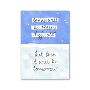 'Today Will Be Difficult' Card